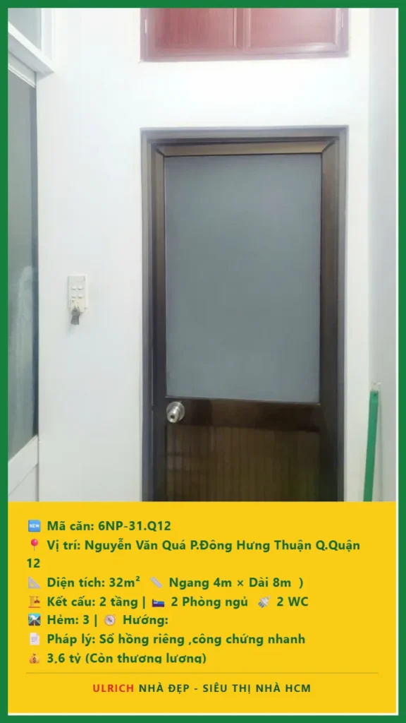 Bán nhà Nguyễn Văn Quá Quận 12 - 32m2 - Giá 3.6 tỷ - Mã: 6NH-31-Q12