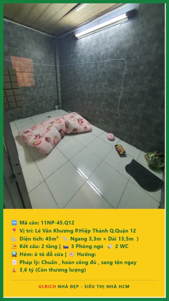 Bán nhà Lê Văn Khương Quận 12 - 45m2 - Giá 3.6 tỷ - Mã: 11NH-45-Q12