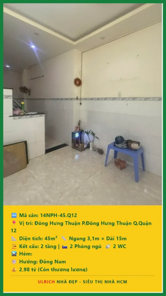 Bán nhà Đông Hưng Thuận Quận 12 - 45m2 - Giá 2.98 tỷ - Mã: 14NH-45-Q12