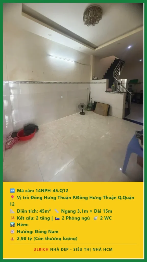 Bán nhà Đông Hưng Thuận Quận 12 - 45m2 - Giá 2.98 tỷ - Mã: 14NH-45-Q12